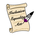 Decorative Legislative Bill that reads "Inclusive Equality Act", written by an asexual flag colored quill.